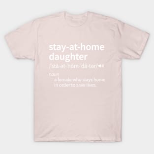 Funny Stay at Home Daughter definition T-Shirt